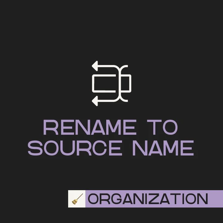 Rename to Source Name