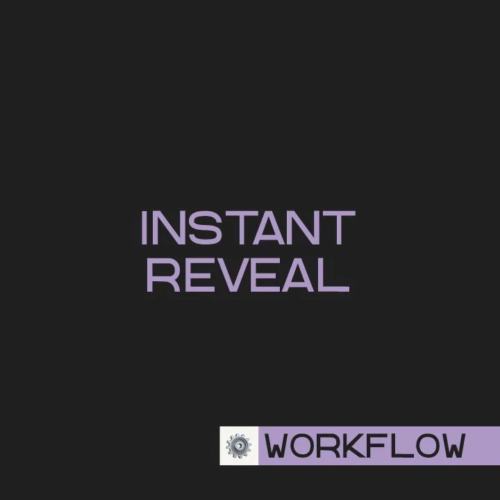 Instant Reveal
