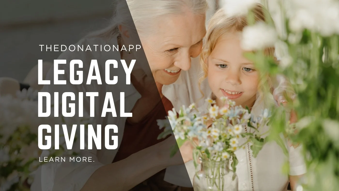 Legacy Giving in a Digital Age: Planning for the Future