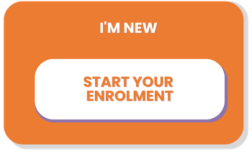 I'm New: Start Your Enrolment Here