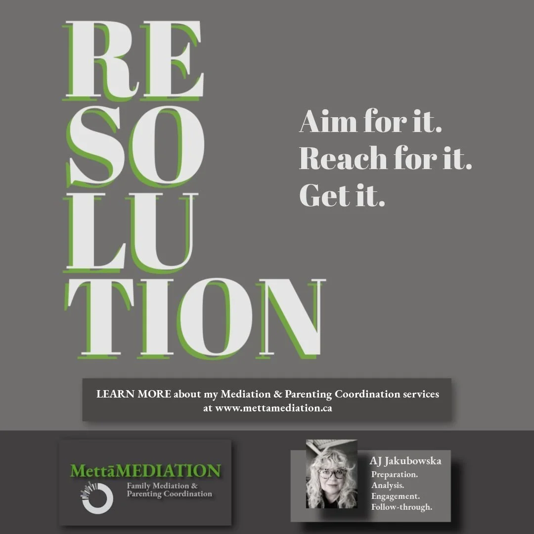 RESOLUTION - aim for it - reach for it - get it!!!
#mettamediation #familymediation