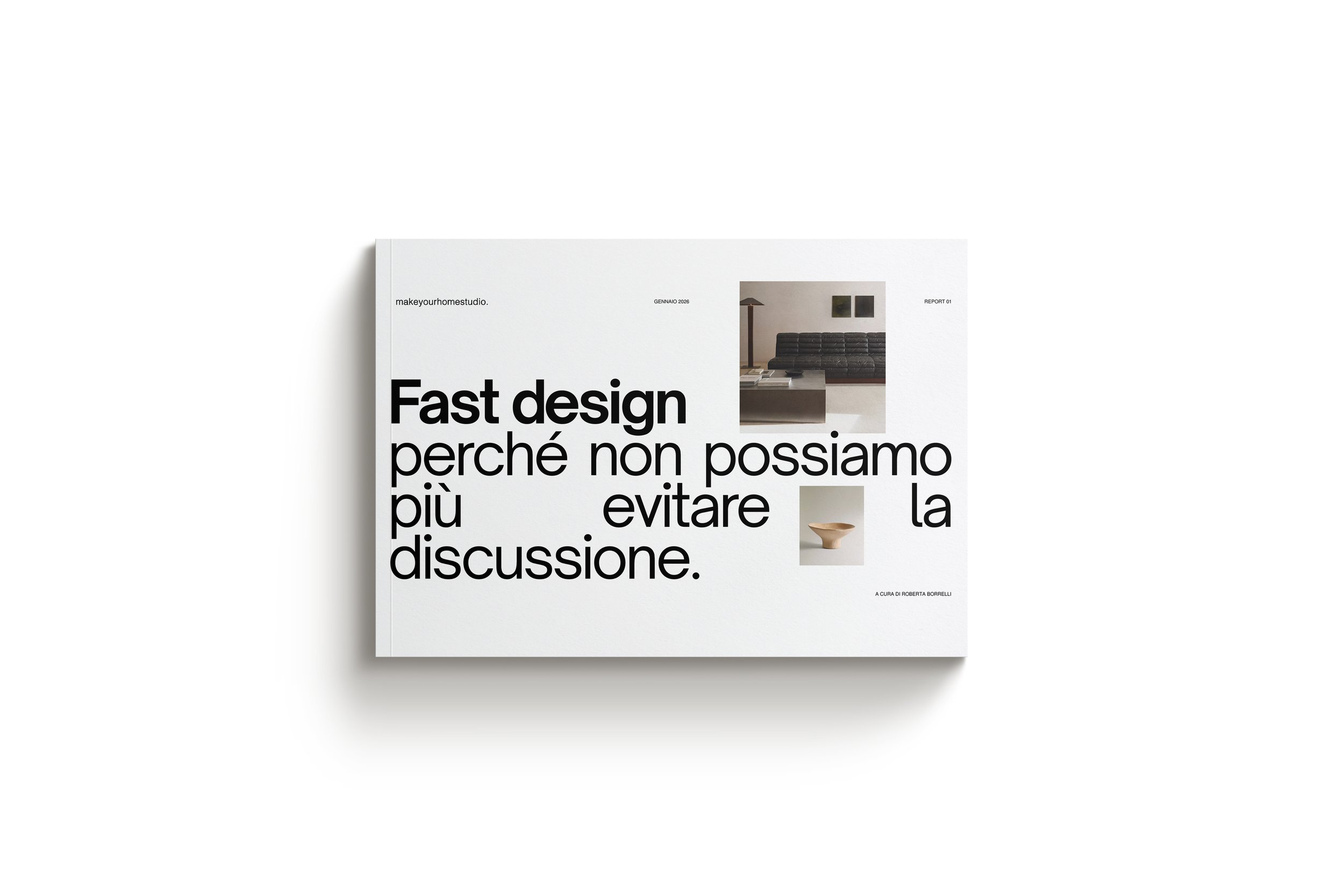 Copertina di un articolo o rivista con il titolo 'Fast design perché non possiamo più evitare la discussione', accompagnata da due immagini di arredi moderni e minimalisti.