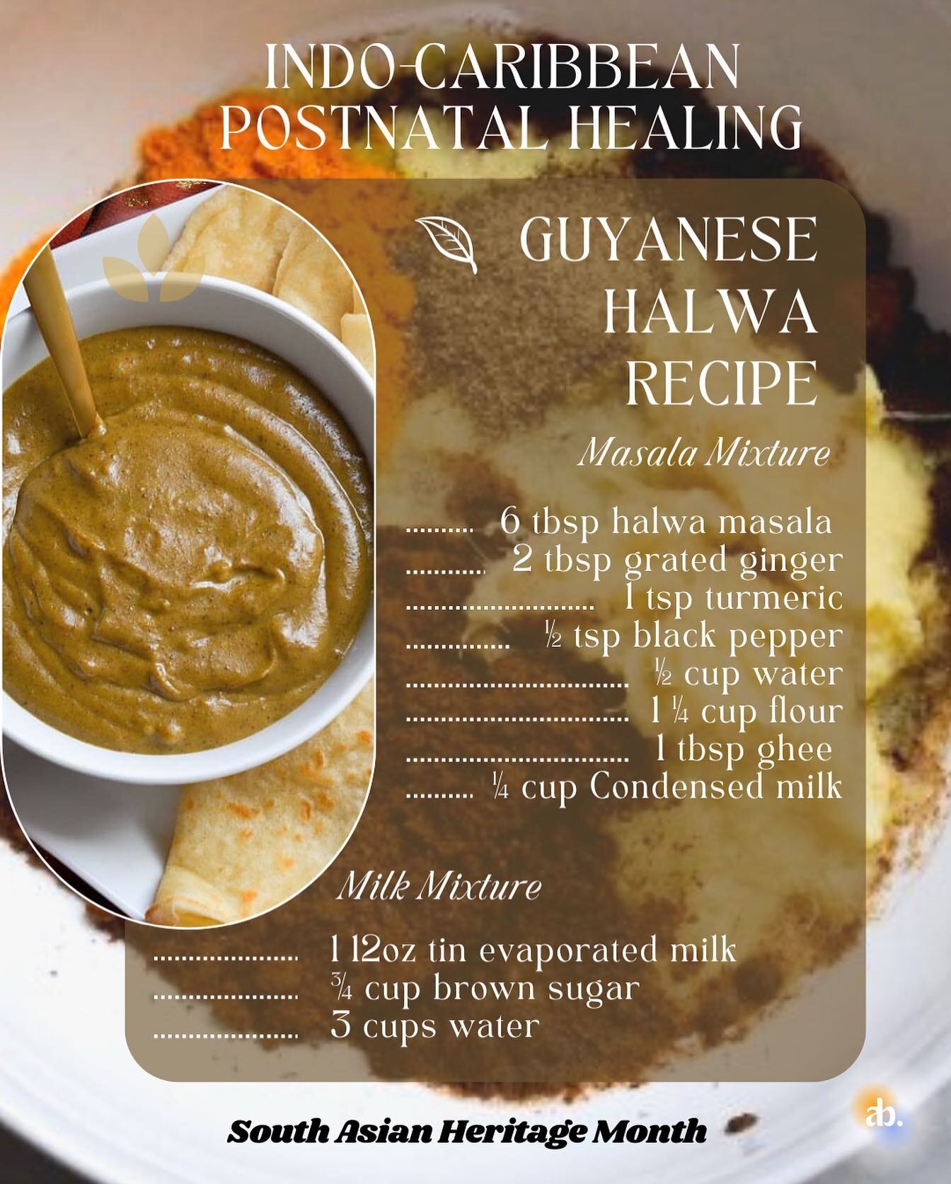 Postnatal recipes connect us to our ancestors who understand our pain and what we need to heal. Some cultures feed those who have just given birth specific foods to heal the body and promote lactation.

In some Indo-Caribbean cultures,&nbsp;Halwa is 