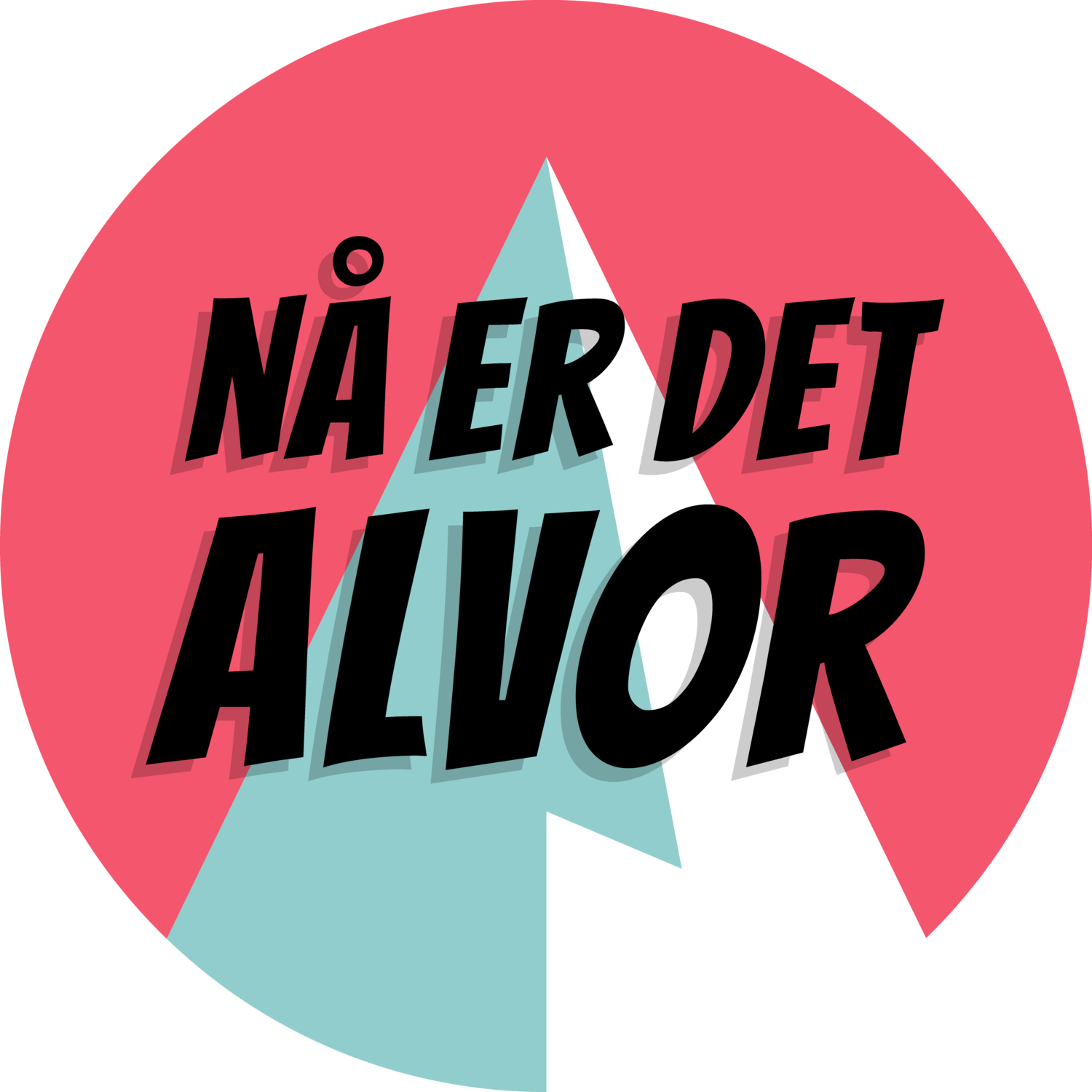 NÅ ER DET ALVOR