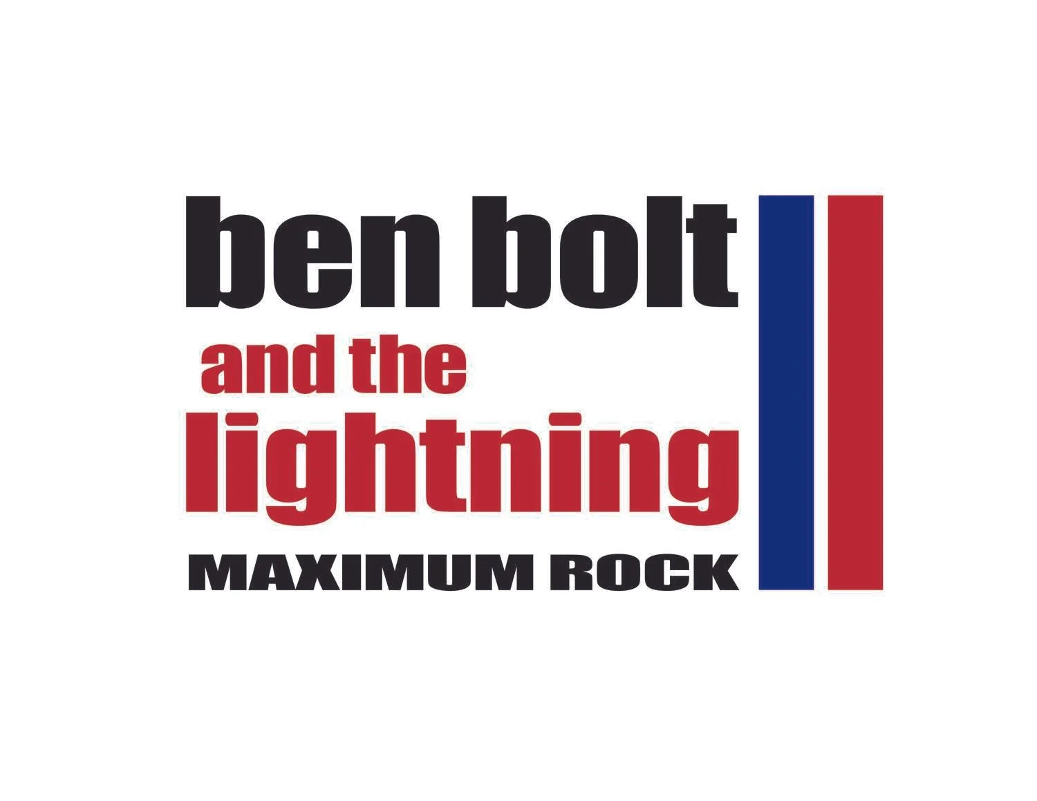 Ben Bolt and the Lightning Logo "Maximum Rock Edition"