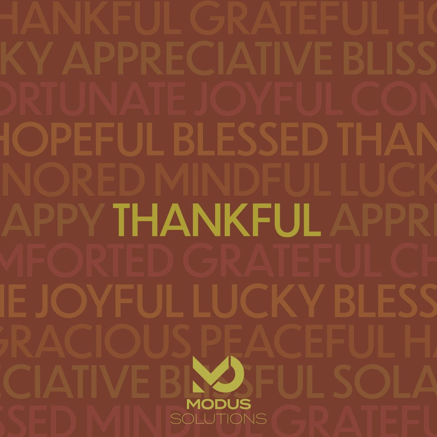 Thankful for our clients, our friends, and our family. Happy Thanksgiving from Modus Solutions!