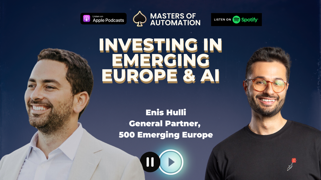 Investing in Emerging Europe and AI w/Enis Hulli — Masters of Automation