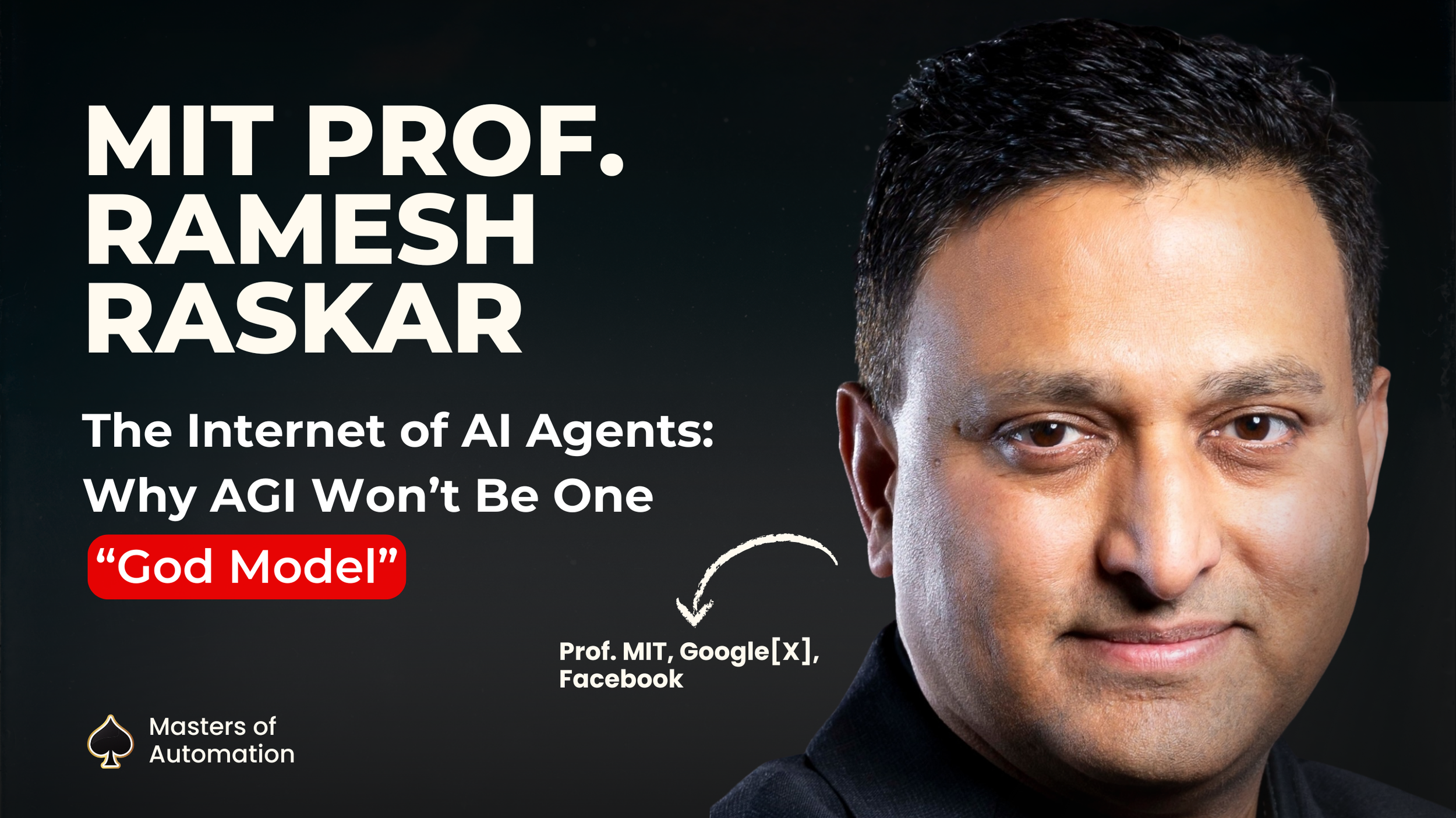 MIT Prof. Ramesh Raskar: The Internet of AI Agents: Why AGI Won’t Be ...