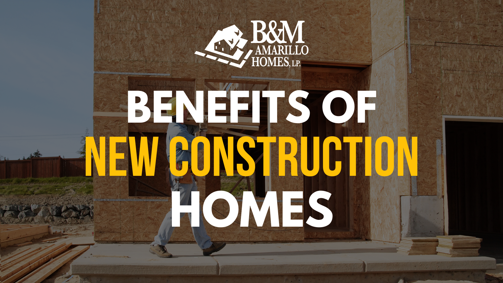 Benefits of New Construction Homes