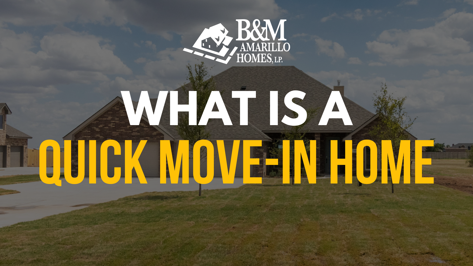 What Is a Quick Move-In Home