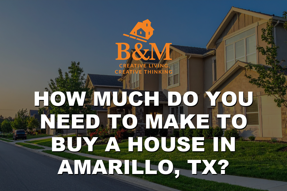 How Much Do You Need to Make to Buy a House in Amarillo, TX? (2026)