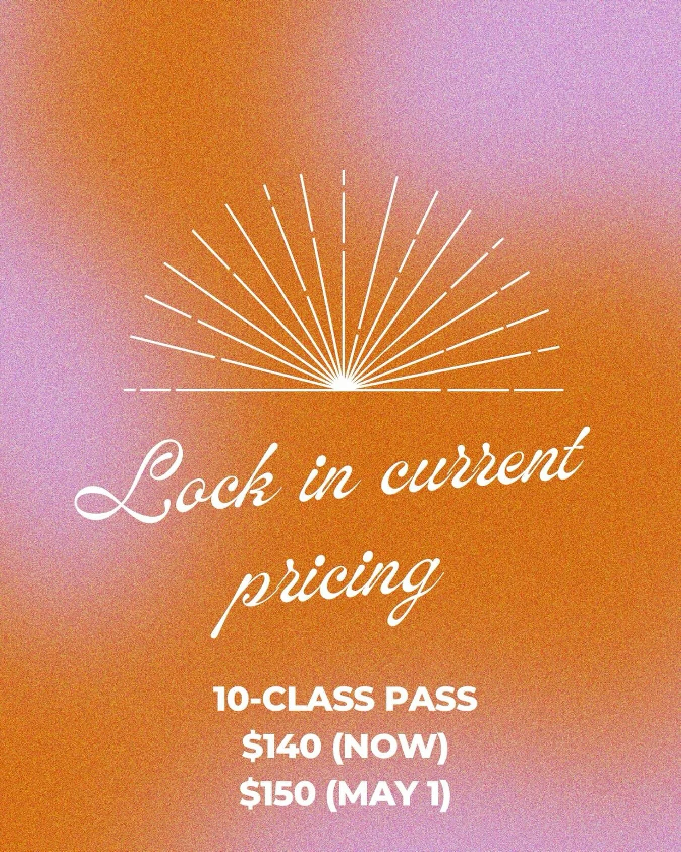 Last chance to lock in current pricing ✨

Our 10-Class Pass is increasing from $140 &rarr; $150 starting May 1.

If you&rsquo;ve been thinking about committing to your practice, this is your moment.

Purchase now at the current rate&mdash;your pass i