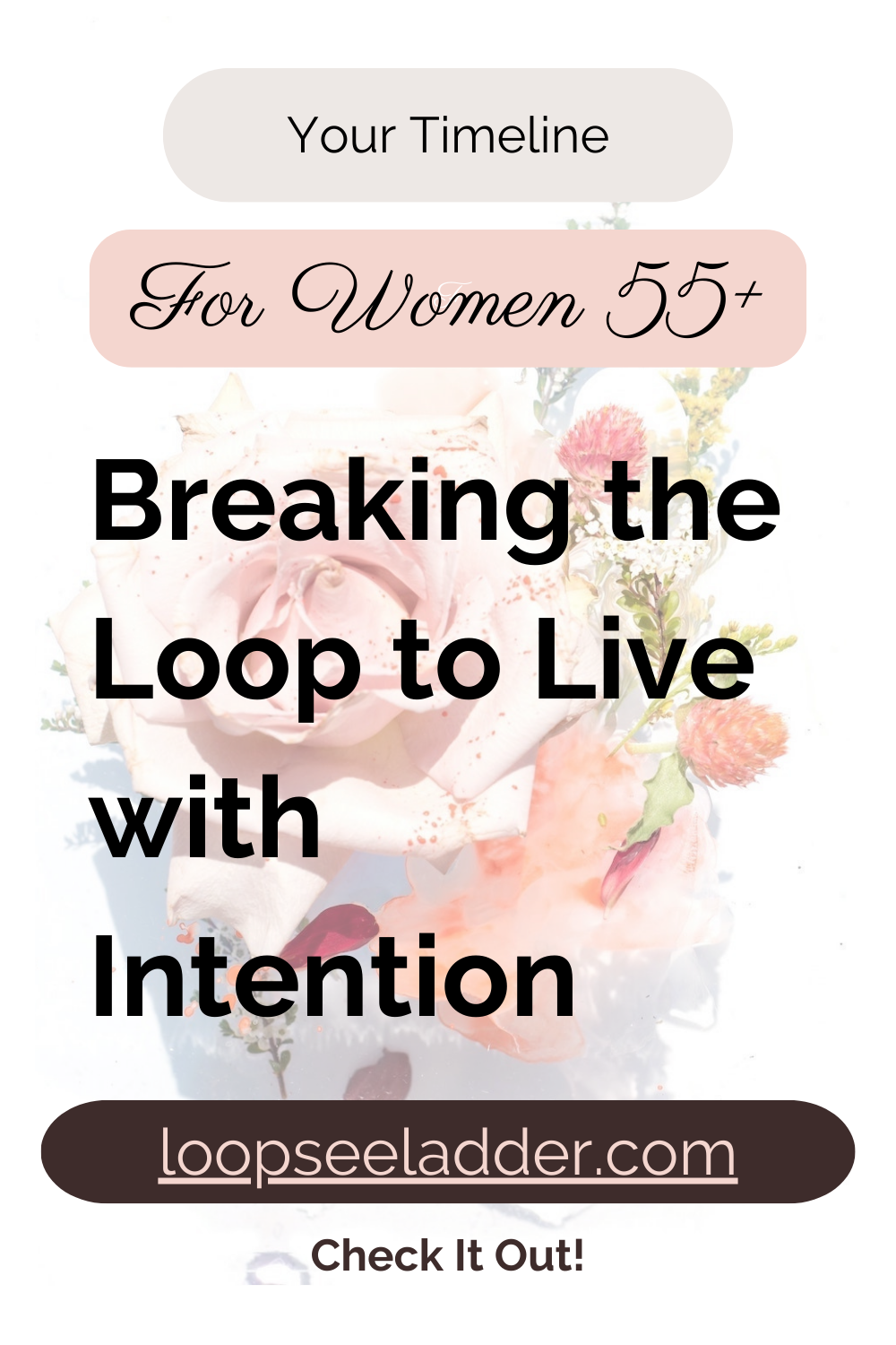 Breaking the Loop: How Women 55+ Can Live with Intention