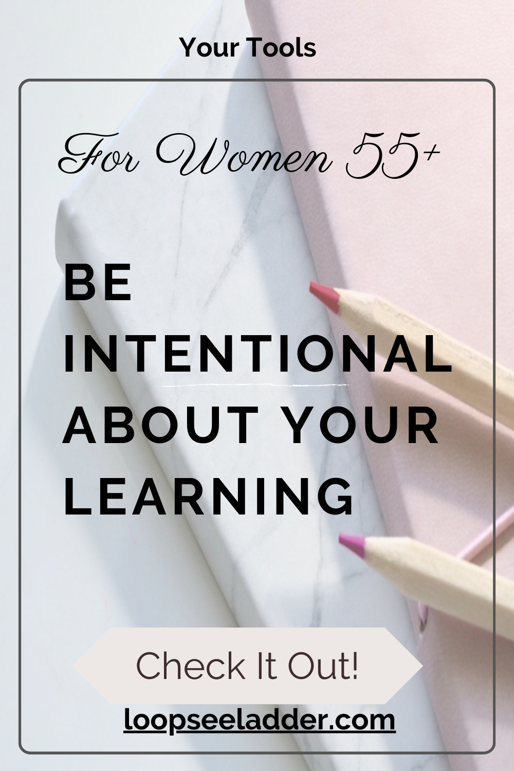 Why Women 55+ Are Intentional About Learning