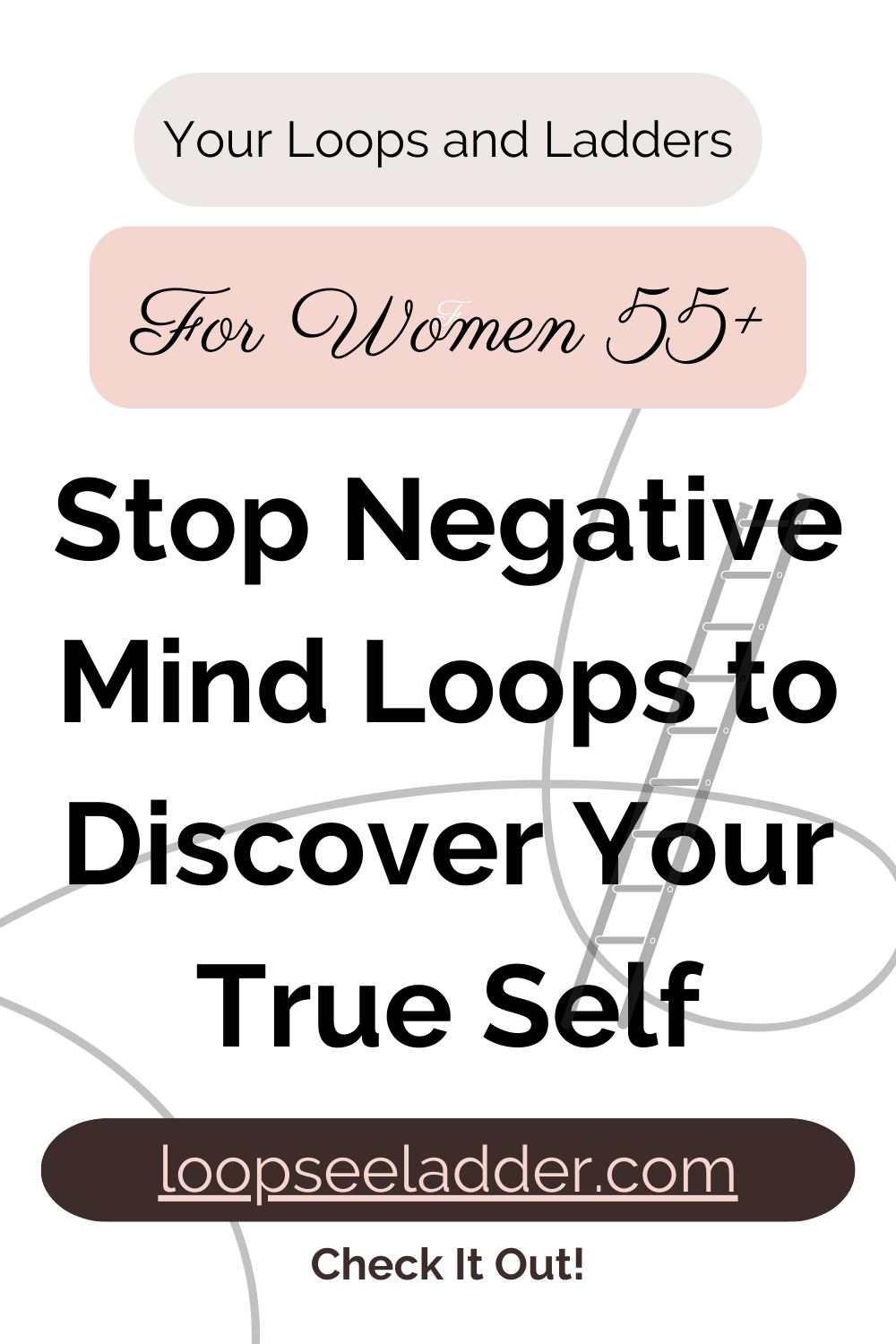 The Mind Loops That Keep Women 55+ From Discovering Their True Selves