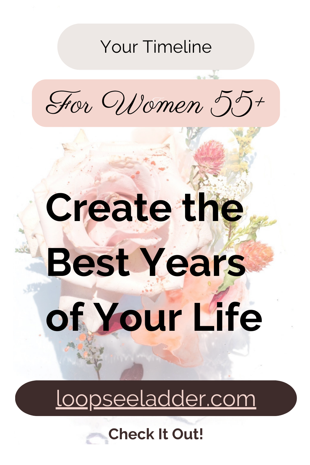 Why Women Over 55 are Creating the Best Years of Their Lives