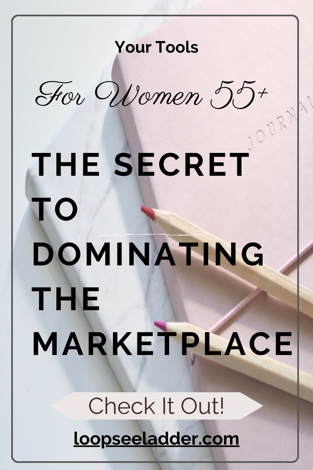 The Secret To Women Over 55 Dominating The Marketplace