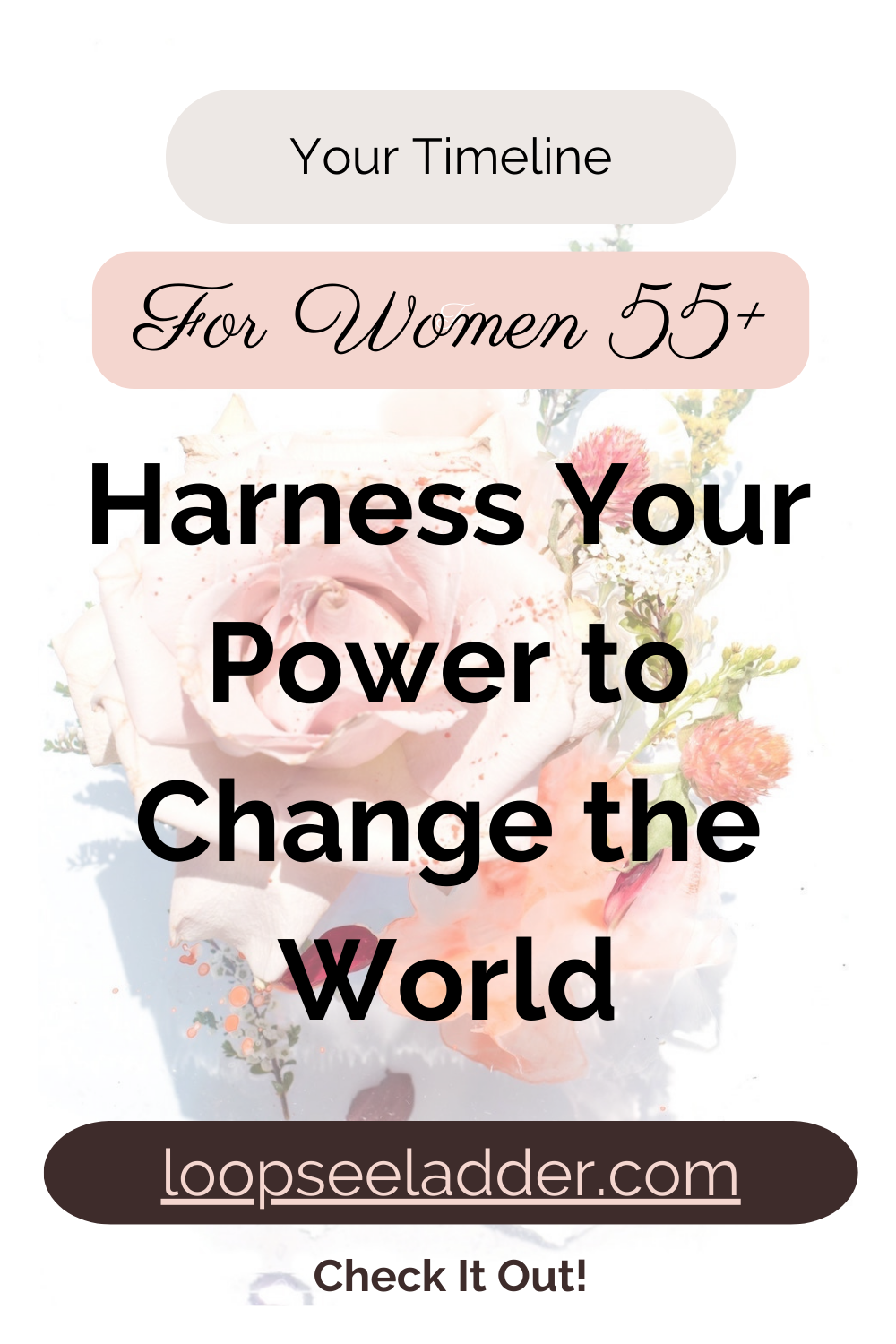 How Women 55+ Can Harness Their Power to Change the World