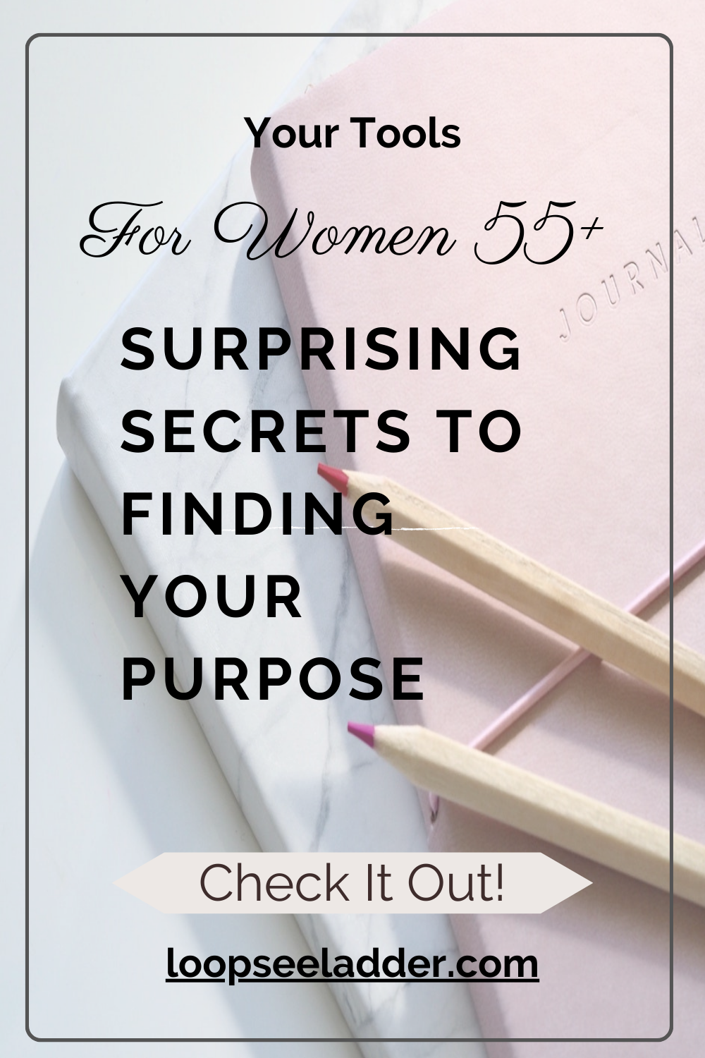 The Surprising Secrets to Finding Purpose After 55