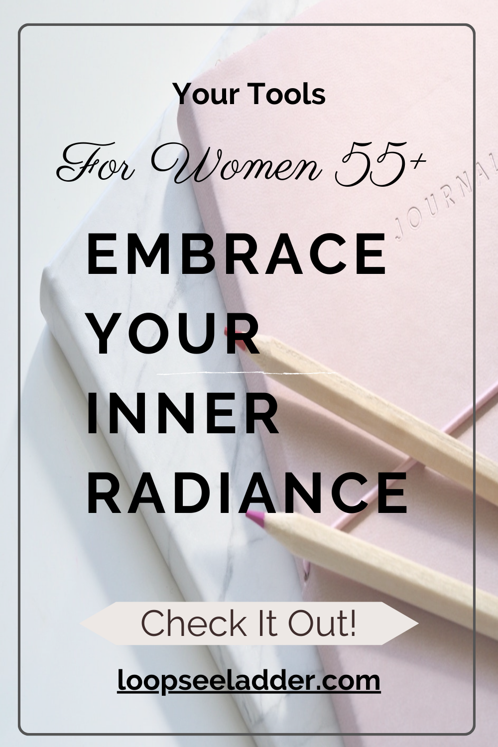 Embracing Your Inner Radiance: A Guide for Women 55+