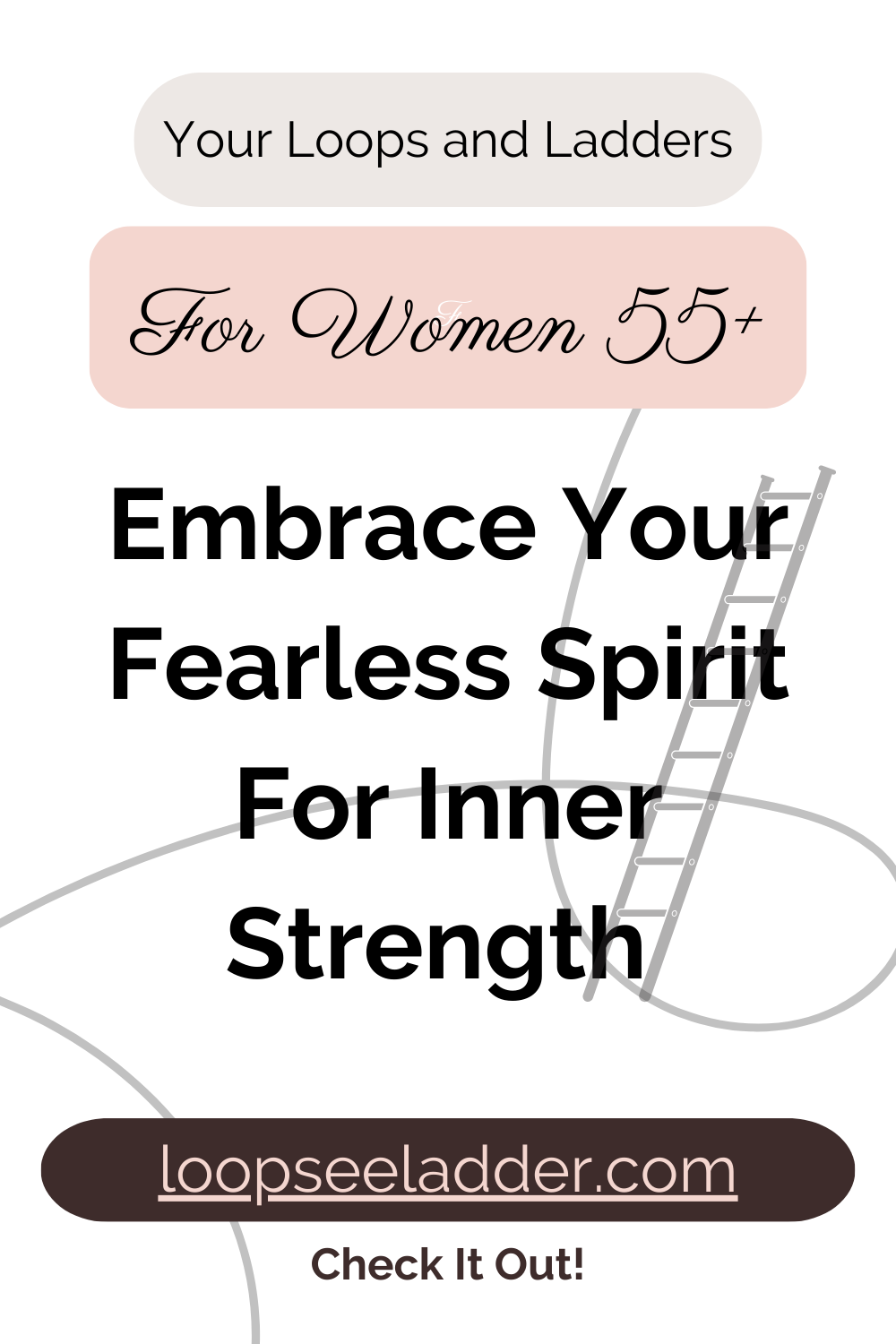 Unleashing the Fearless Spirit: Empowering Women 55+ to Embrace Their Inner Strength