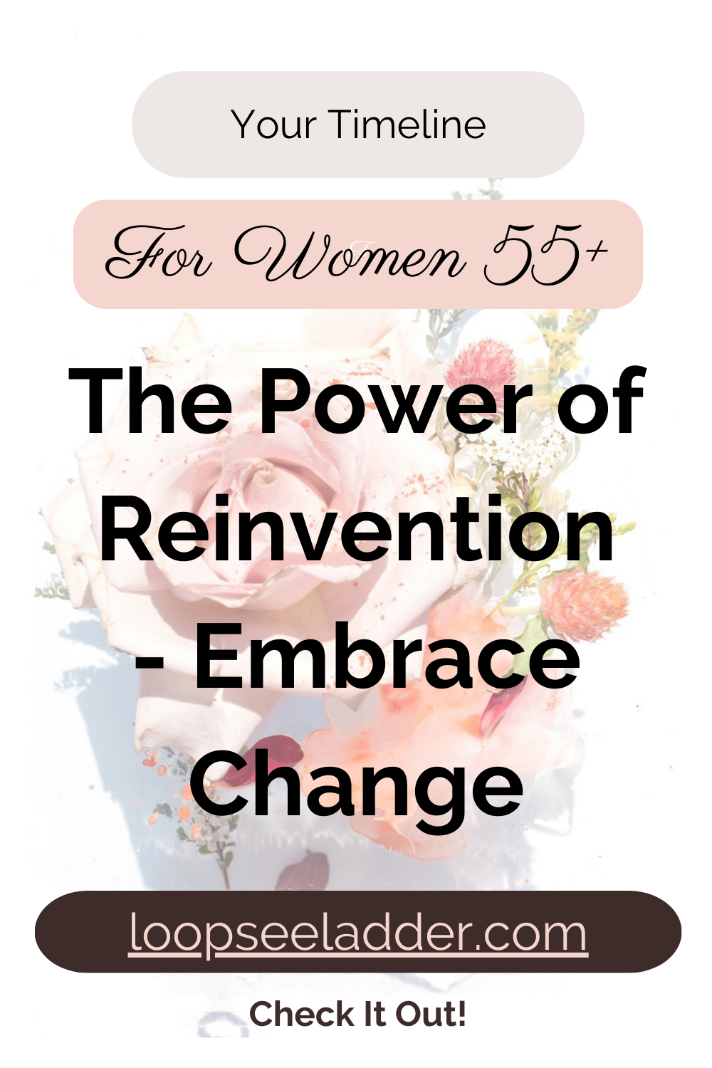 The Power of Reinvention: How Women 55+ are Embracing Change and Crafting Extraordinary Lives