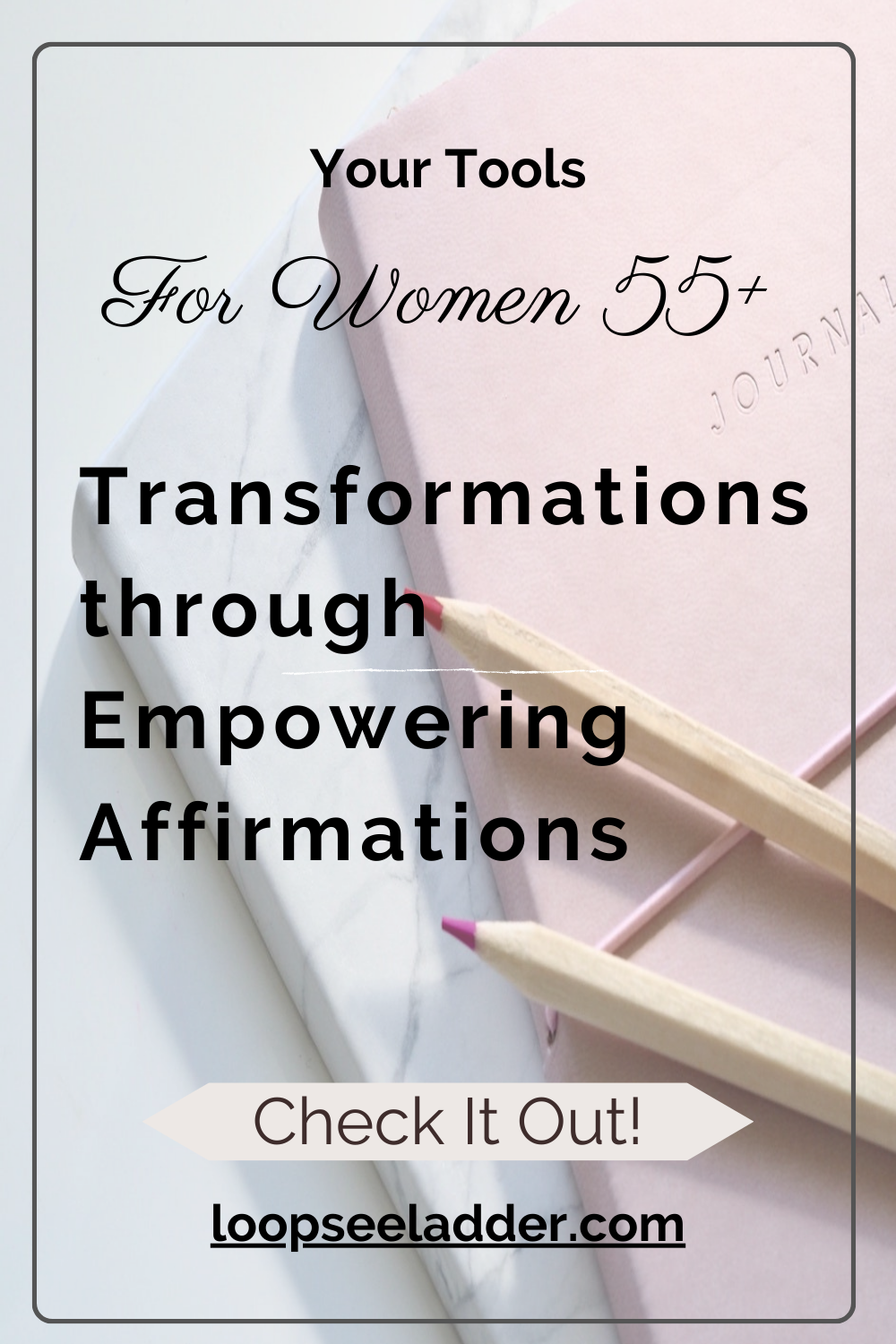 5 Remarkable Transformations: How Affirmations Empower Women 55+
