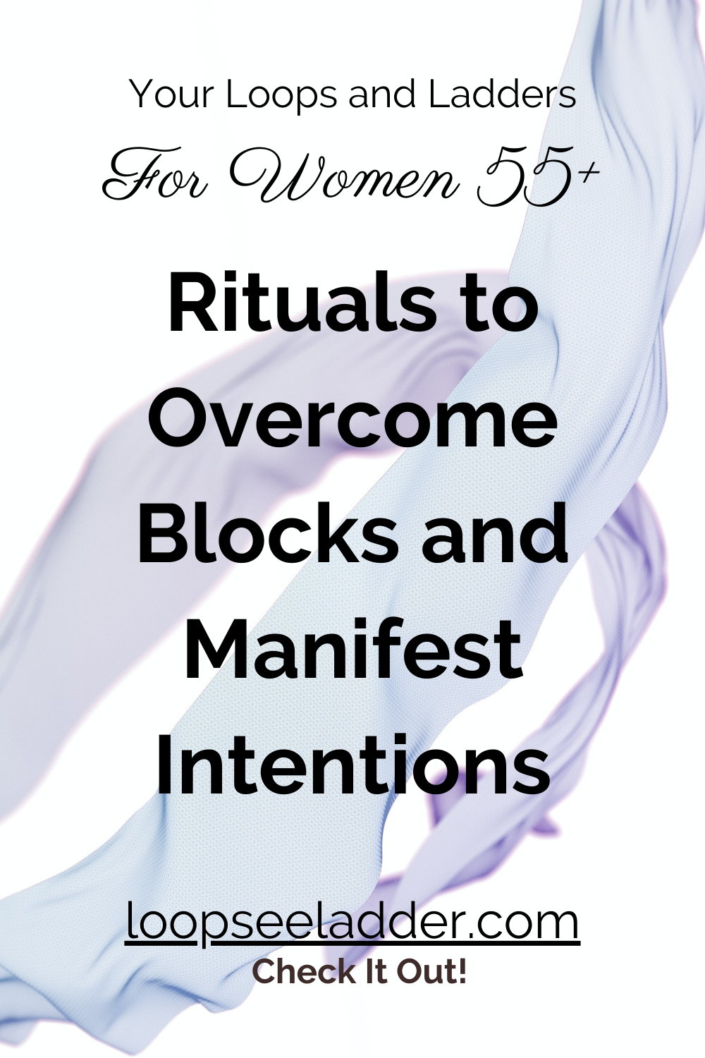 The Ritual Revolution: Empowering Women 55+ to Overcome Blocks and Manifest Their Intentions