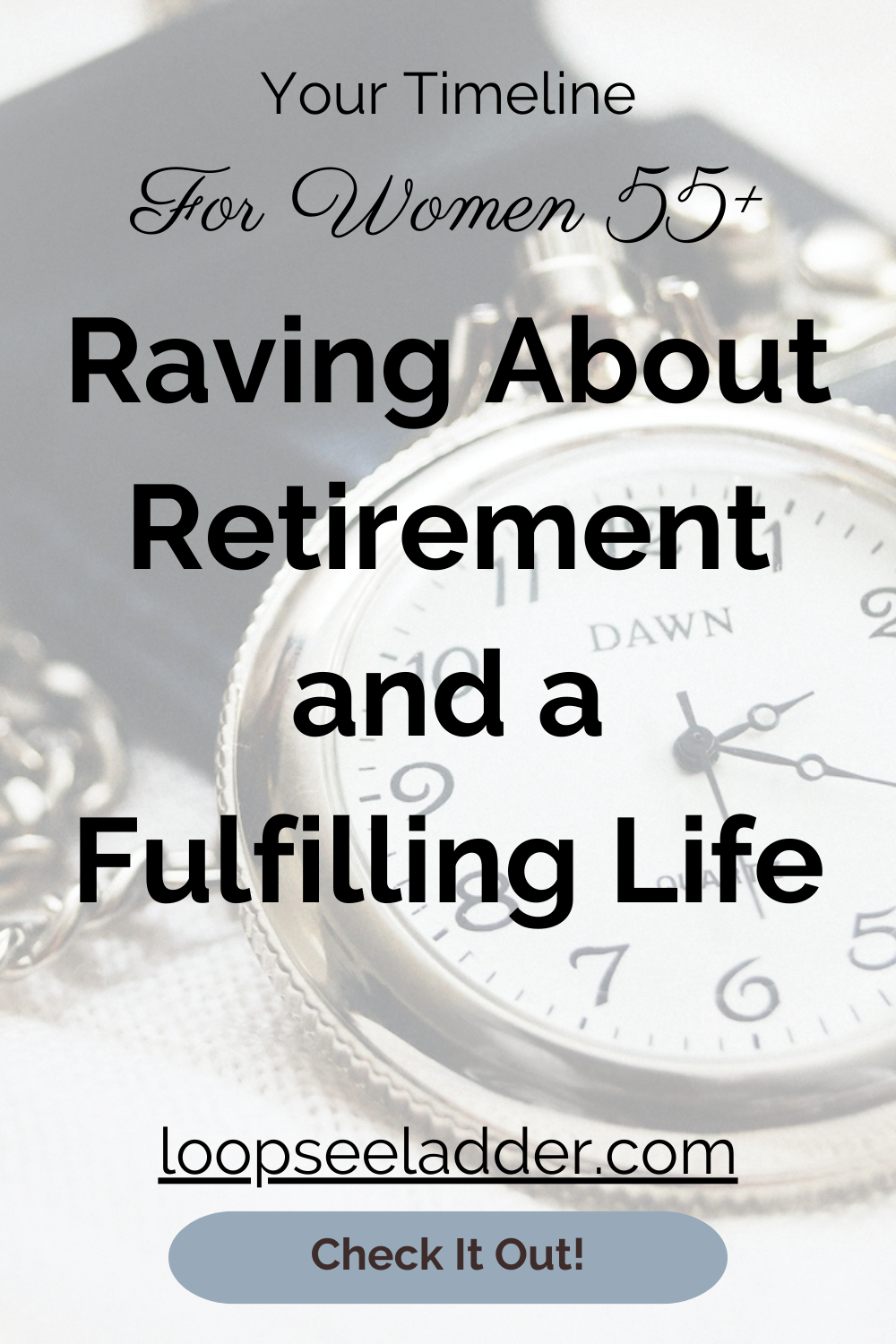 Why Women 55+ Are Raving About Retirement: Unveiling the Secrets to a Fulfilling Life