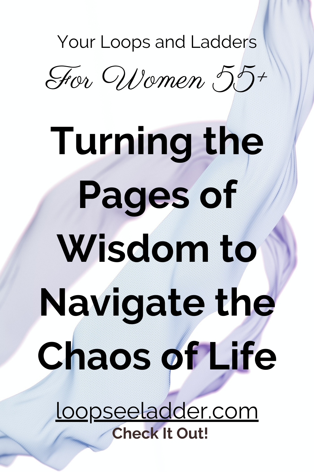 Turning the Pages of Wisdom: Navigating the Beautiful Chaos of Life at 55+