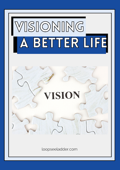 Our cover of our Visioning a Better Life Guide