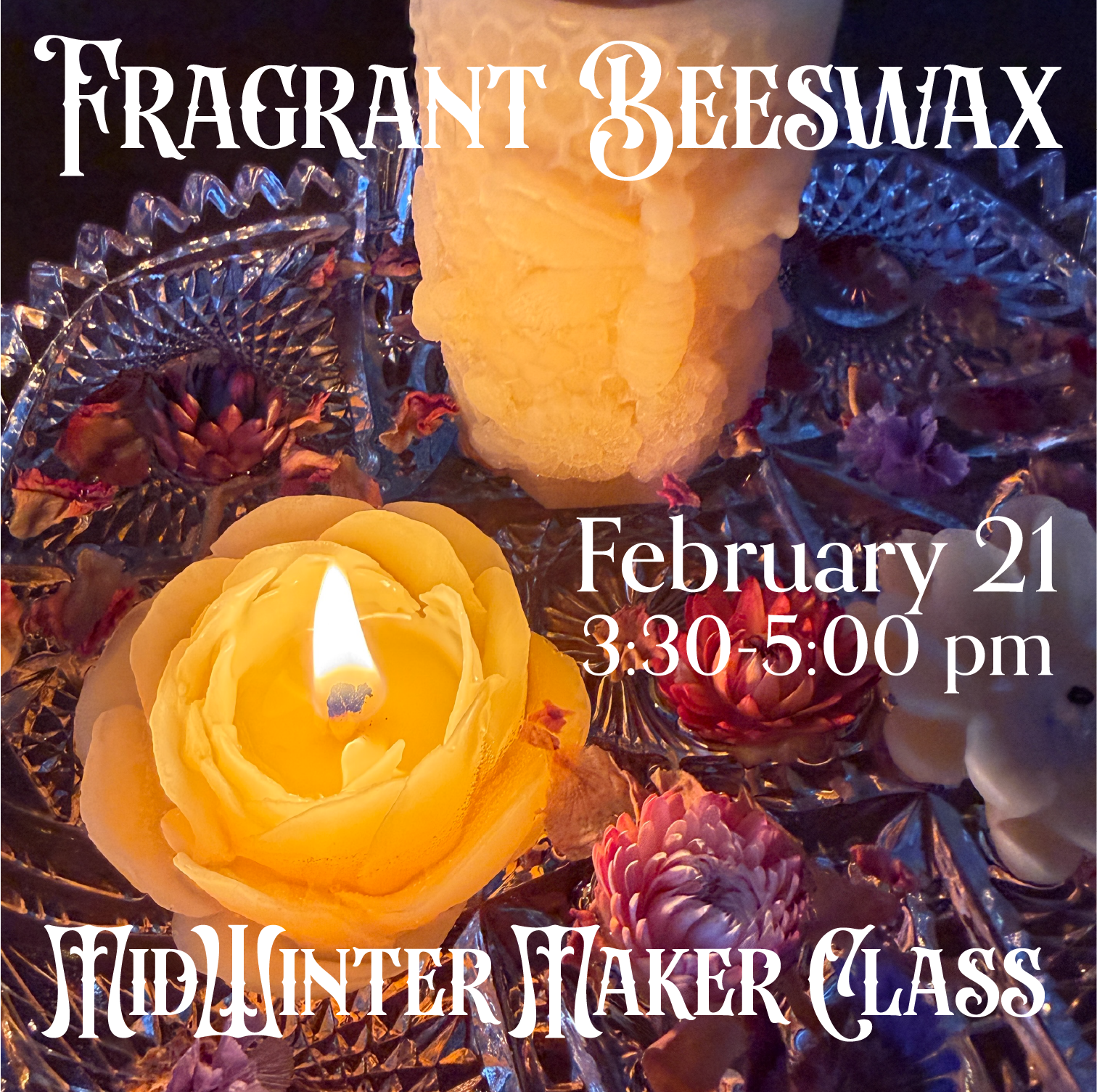 Fragrant Beeswax Maker Class