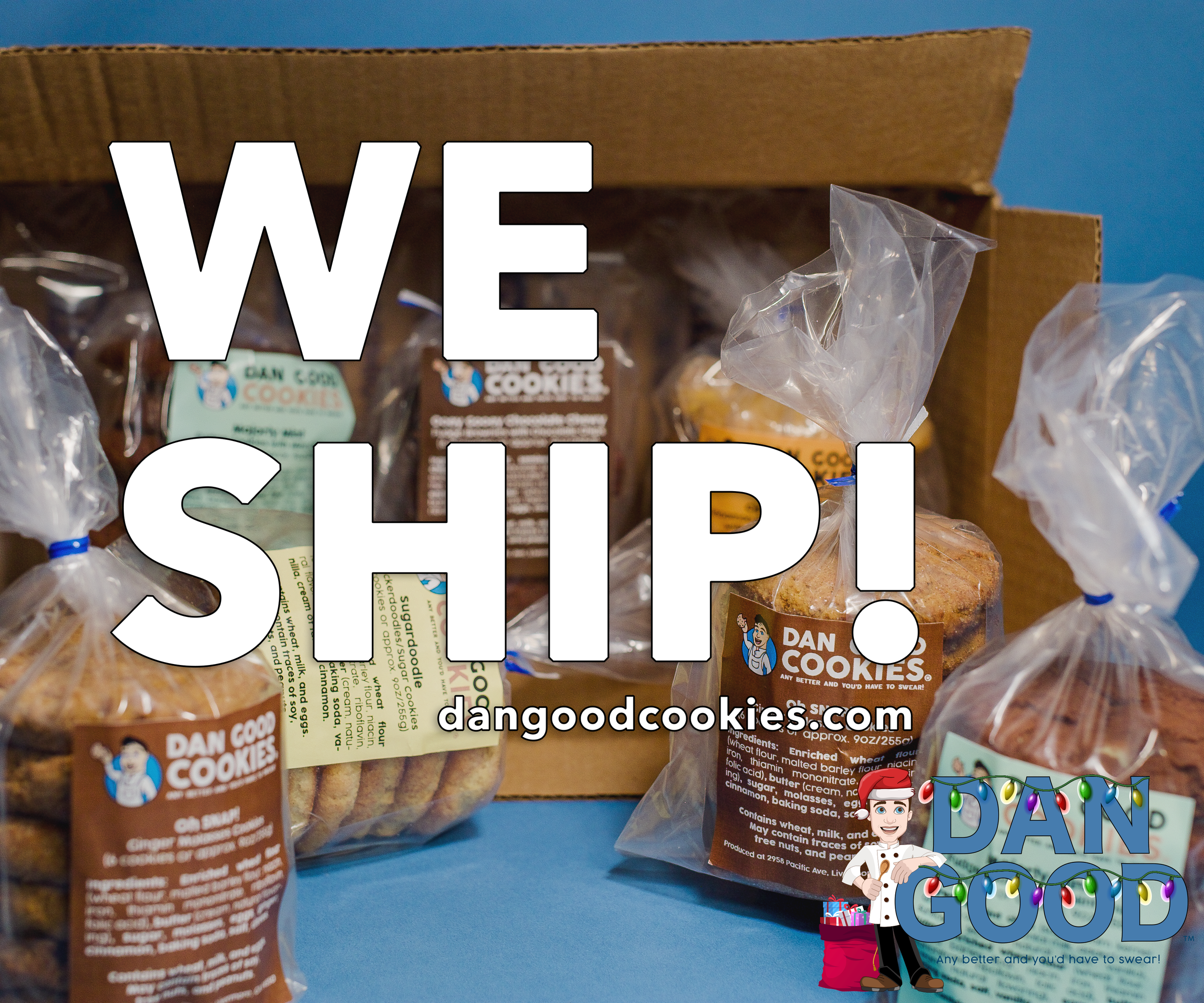December 10th, 2021 - We Ship! Order at dangoodcookies.com today!