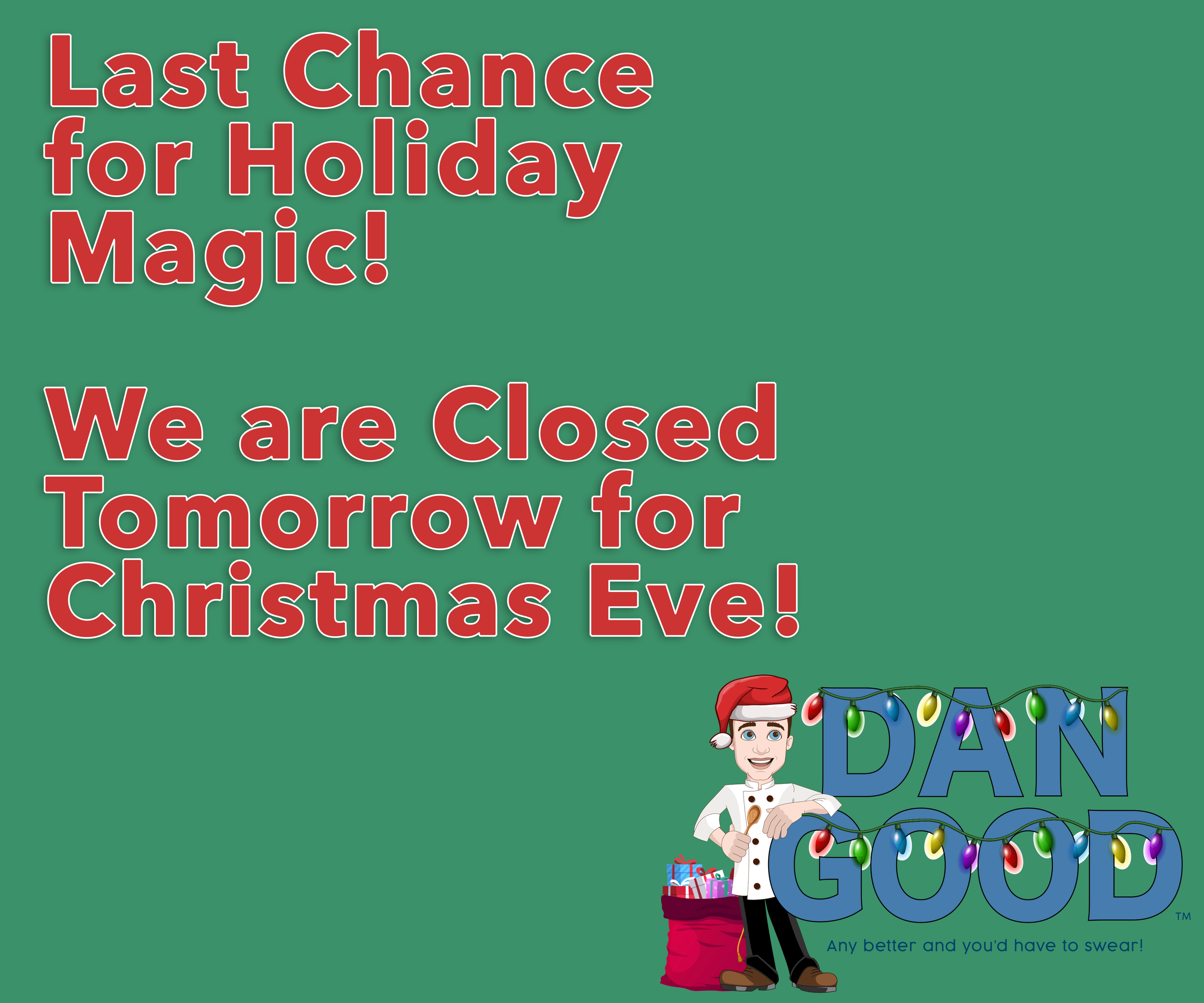 December 23rd, 2021 - We are closed tomorrow for Christmas Eve!