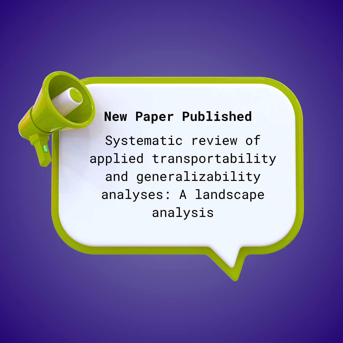 Published: Systematic Review of Transportability &amp; Generalizability Analysis