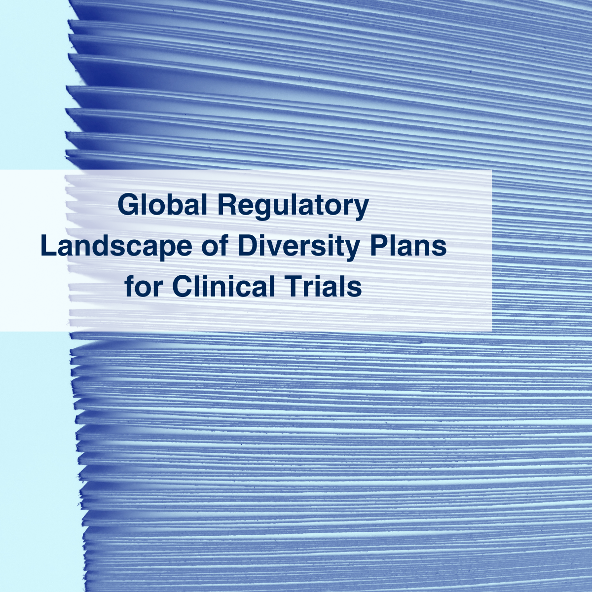 Global Regulatory Landscape of Diversity Plans for Clinical Trials