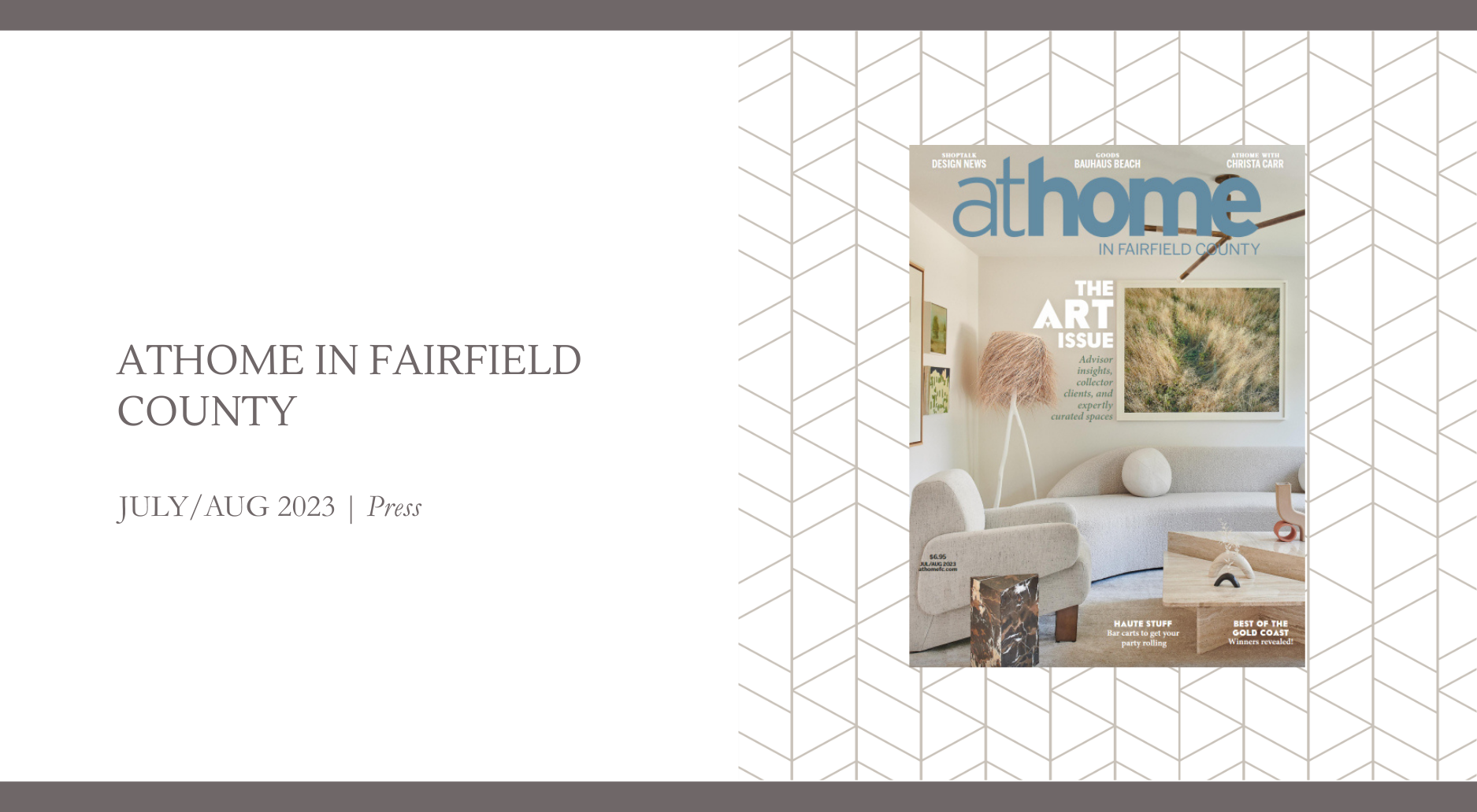 Cover of At Home in Fairfield County featuring a serene living room with sculptural seating, neutral tones, and curated artwork from Georgia Zikas Design, July/August 2023.