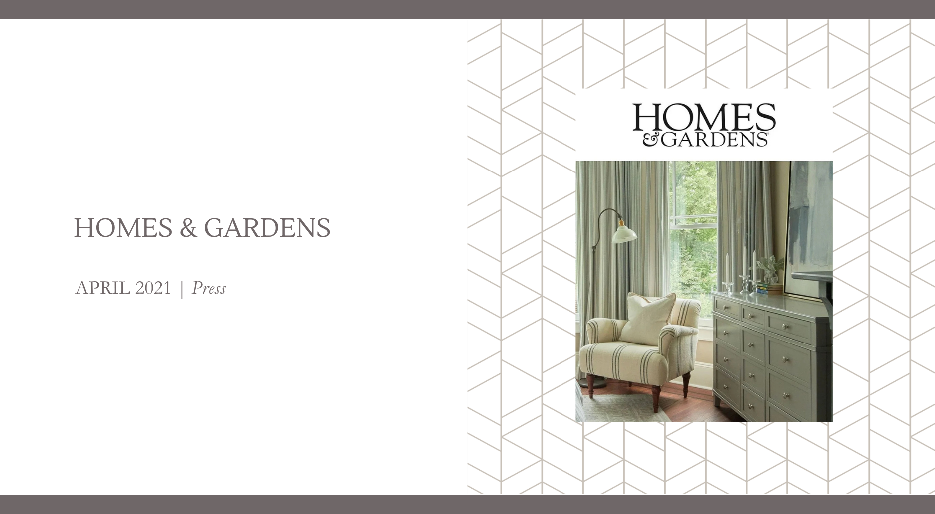 Homes & Gardens April 2021 press feature highlighting a serene bedroom by Georgia Zikas, featuring a striped upholstered armchair, tailored drapery, a painted dresser, and soft neutral tones that create a timeless retreat.