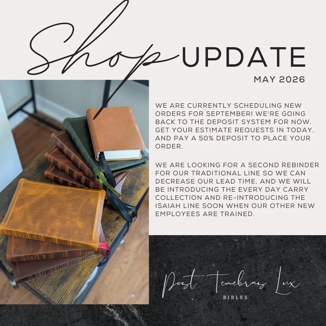 We are currently scheduling new orders for September! 

We're going back to the deposit system for now. Get your estimate requests in today, and pay a 50% deposit to place your order.

We are looking for a second rebinder for our traditional line so 