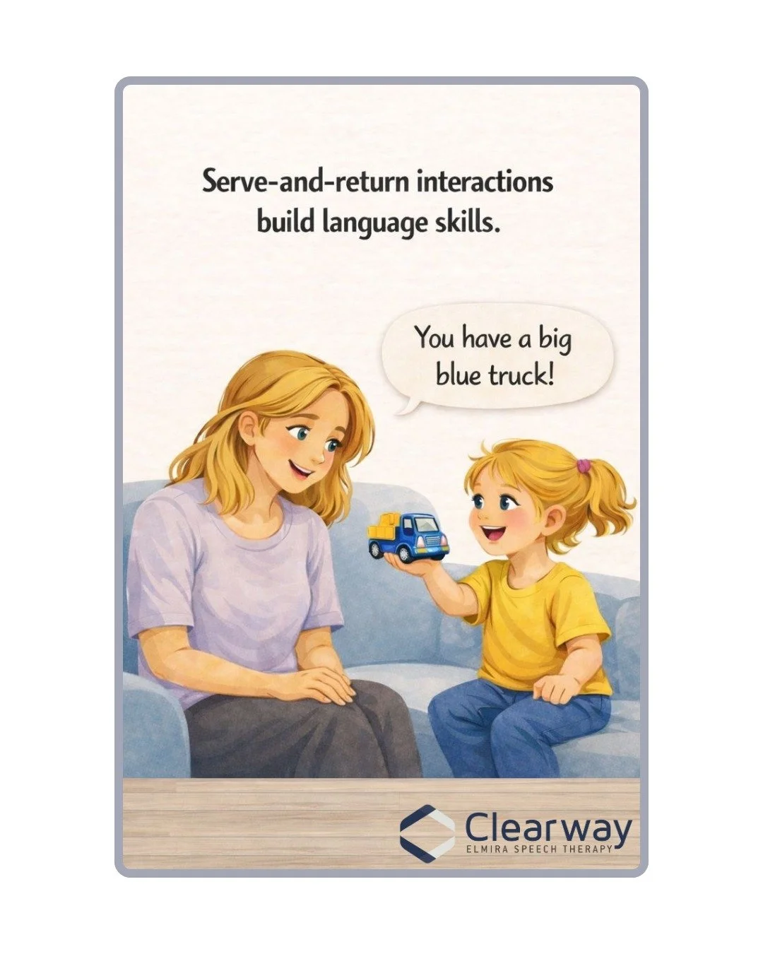 Serve-and-return is the back-and-forth interaction between a child and an adult. 

Your child 'serves' with a look, sound, gesture, or word.
You 'return' by noticing and responding.

Example:
Child holds up a truck 
Adult: "You have a big blue t
