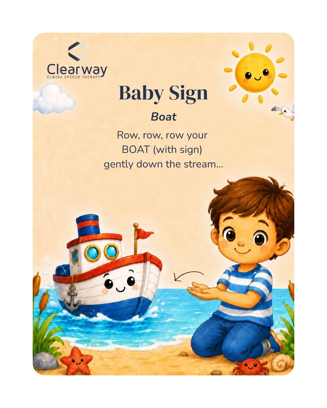 Baby Sign: Boat

The baby sign for &ldquo;boat&rdquo; is a fun one to practice during songs, books, bath time, or water play.

To model it, cup both hands together so they look like a little boat. Then gently bounce your hands forward, like a boat bo
