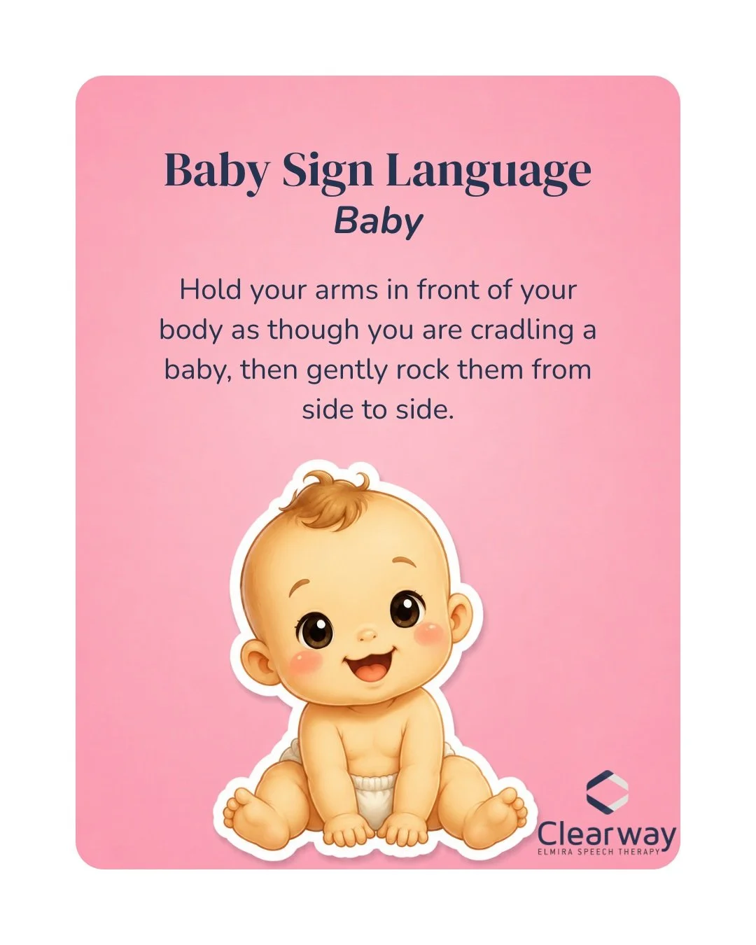 Baby Sign: Baby

Hold your arms in front of your body as though you are cradling a baby, then gently rock them from side to side. 

Try using this sign while singing songs about babies!

🌐 www.clearwayspeech.com
✉️ rachelmckee@clearwayspeech.com
📞 