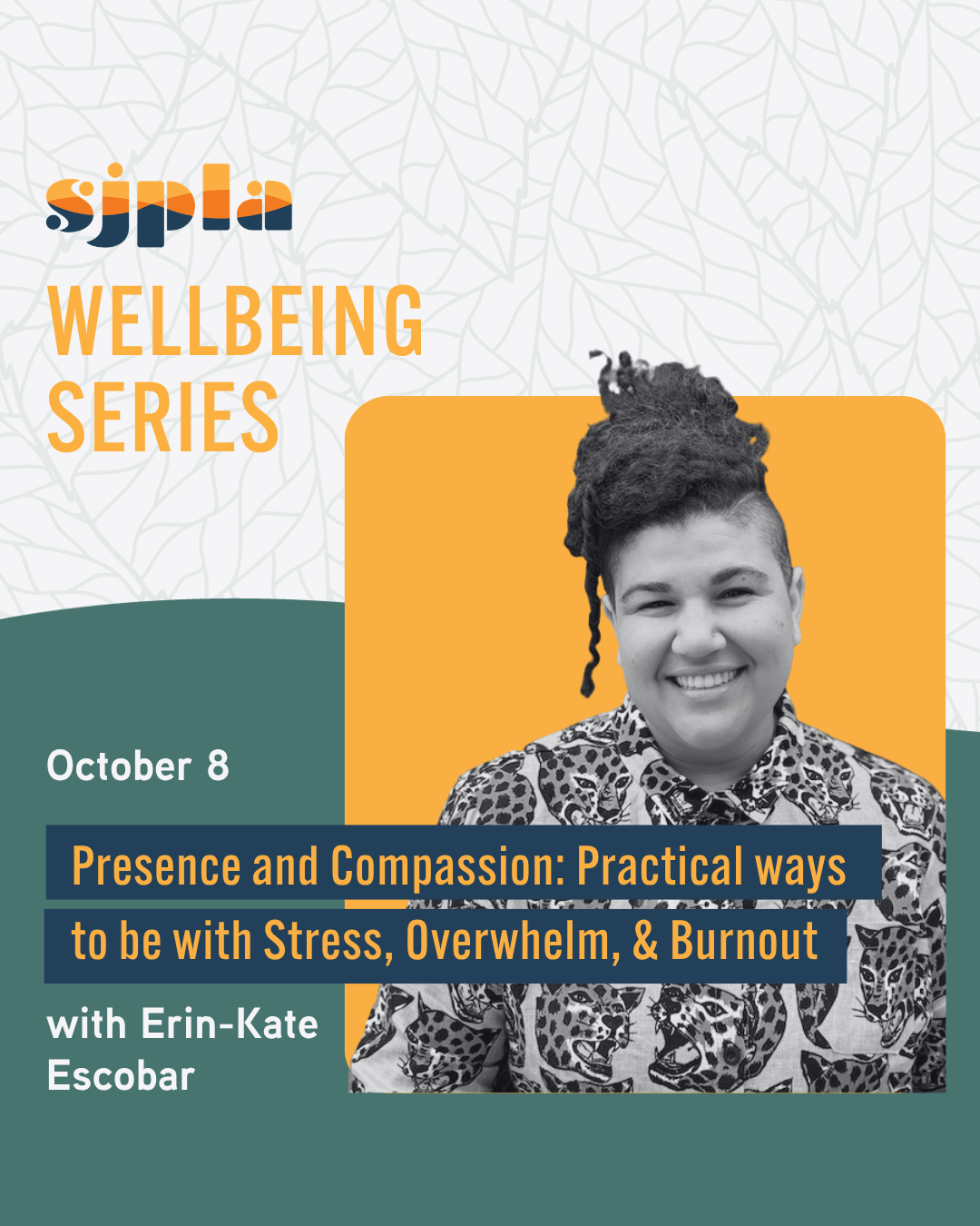 Wellbeing Series — Presence and Compassion: Practical ways to be with Stress, Overwhelm, &amp; Burnout