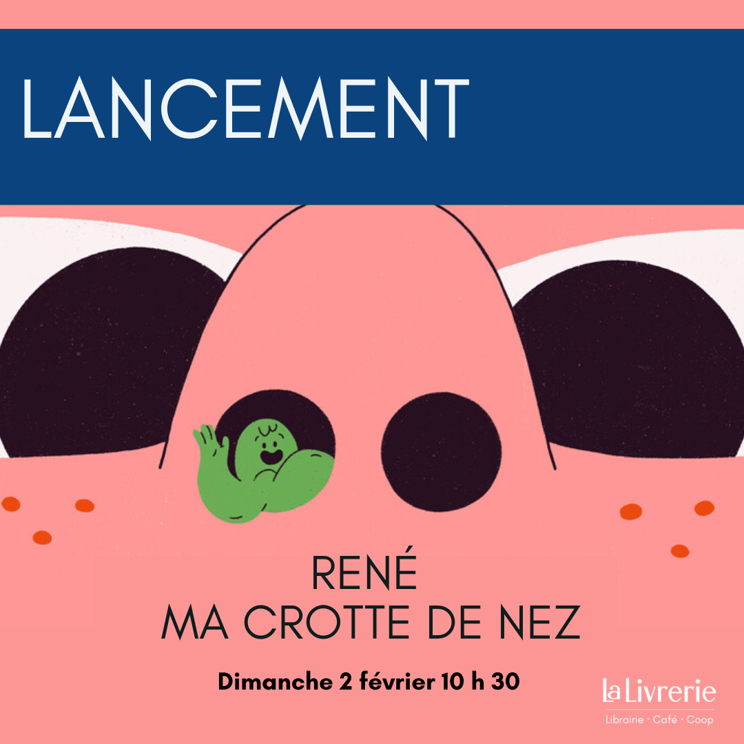 Lancement - René ma crotte de nez