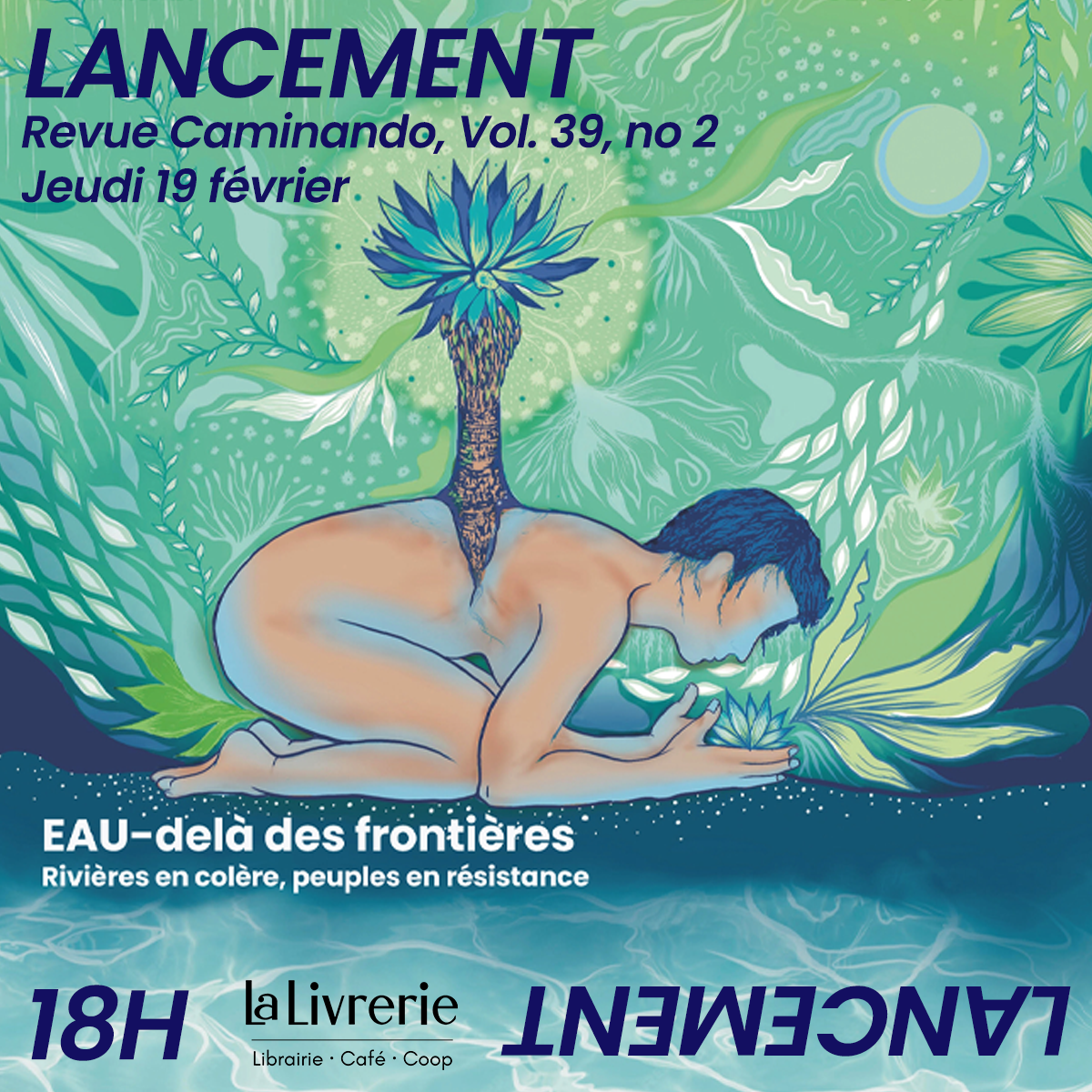 Lancement - EAU-delà des frontières : rivières en colère, peuples en résistance