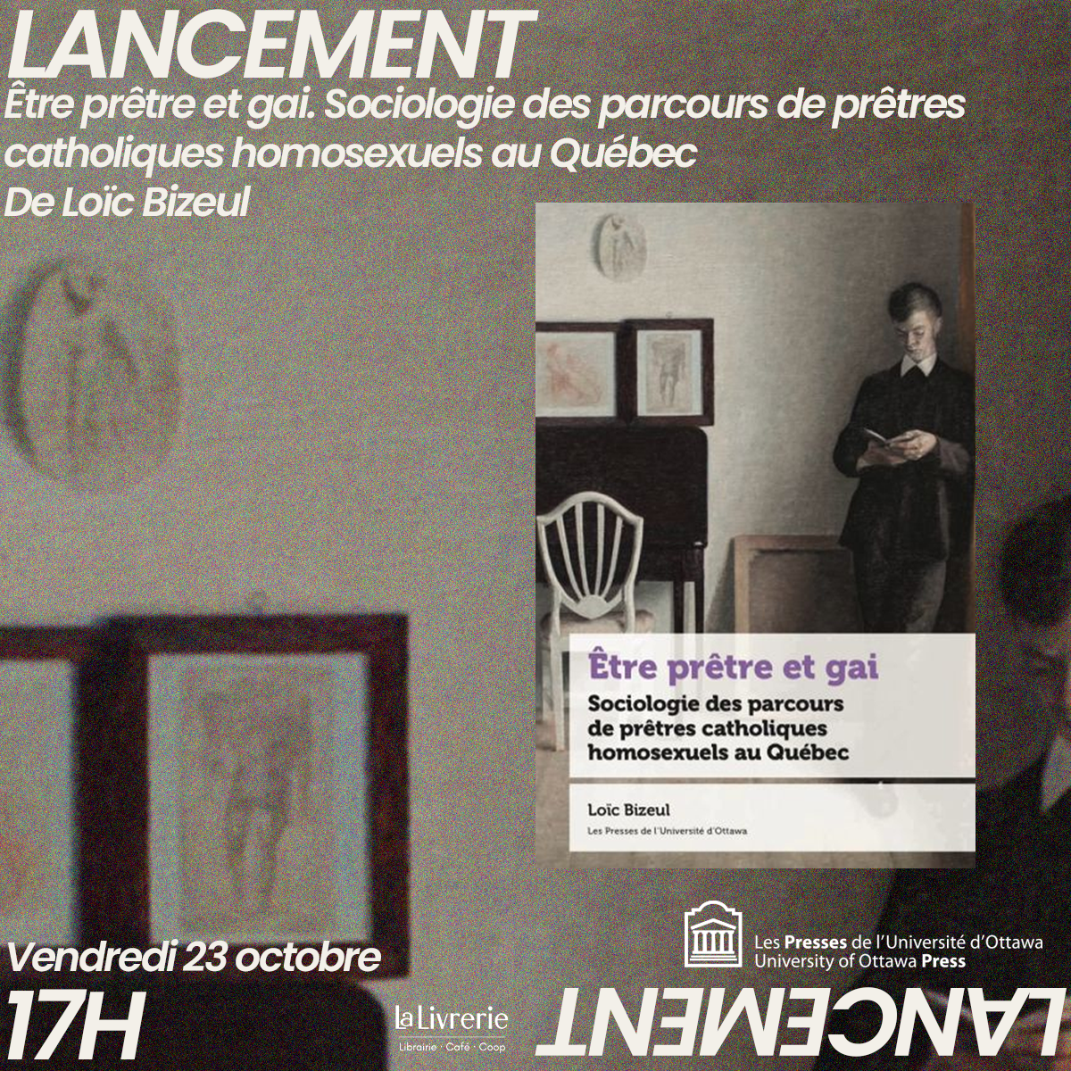 Lancement - Être prêtre et gai. Sociologie des parcours de prêtres catholiques homosexuels au Québec 