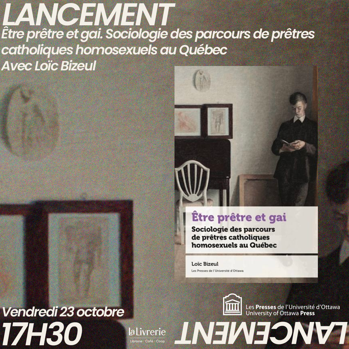Lancement - Être prêtre et gai. Sociologie des parcours de prêtres catholiques homosexuels au Québec 