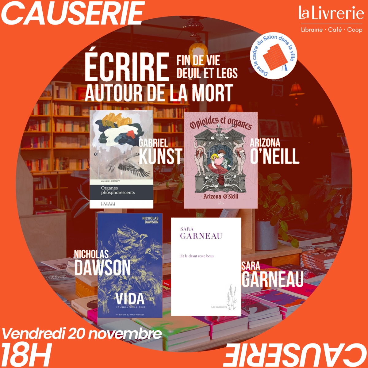Causerie - Écrire autour de la mort: fin de vie, deuil et legs