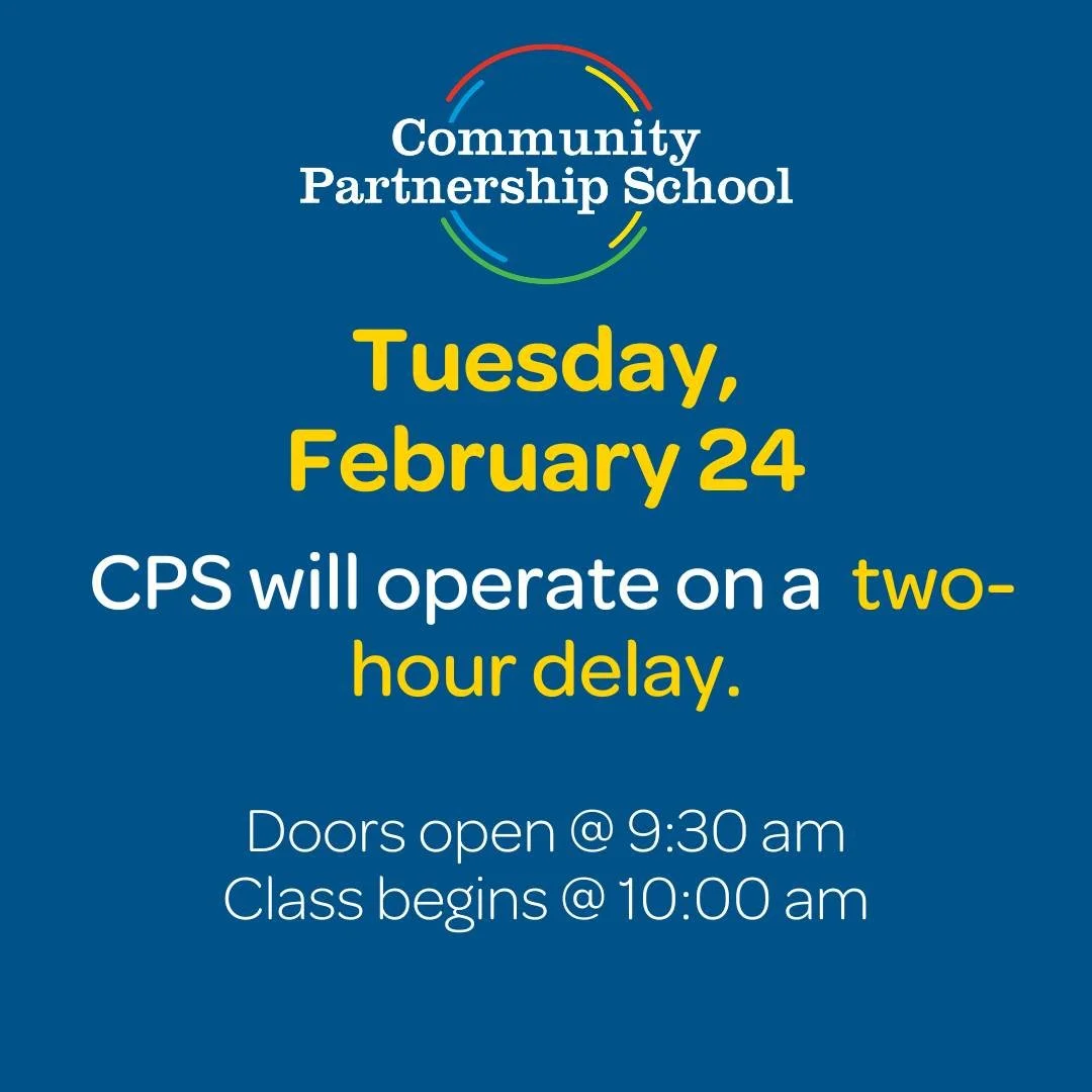 CPS will operate on a two-hour delay on Tuesday, February 24. 

Doors  will open at 9:30 AM, and classes will begin at 10:00 AM.