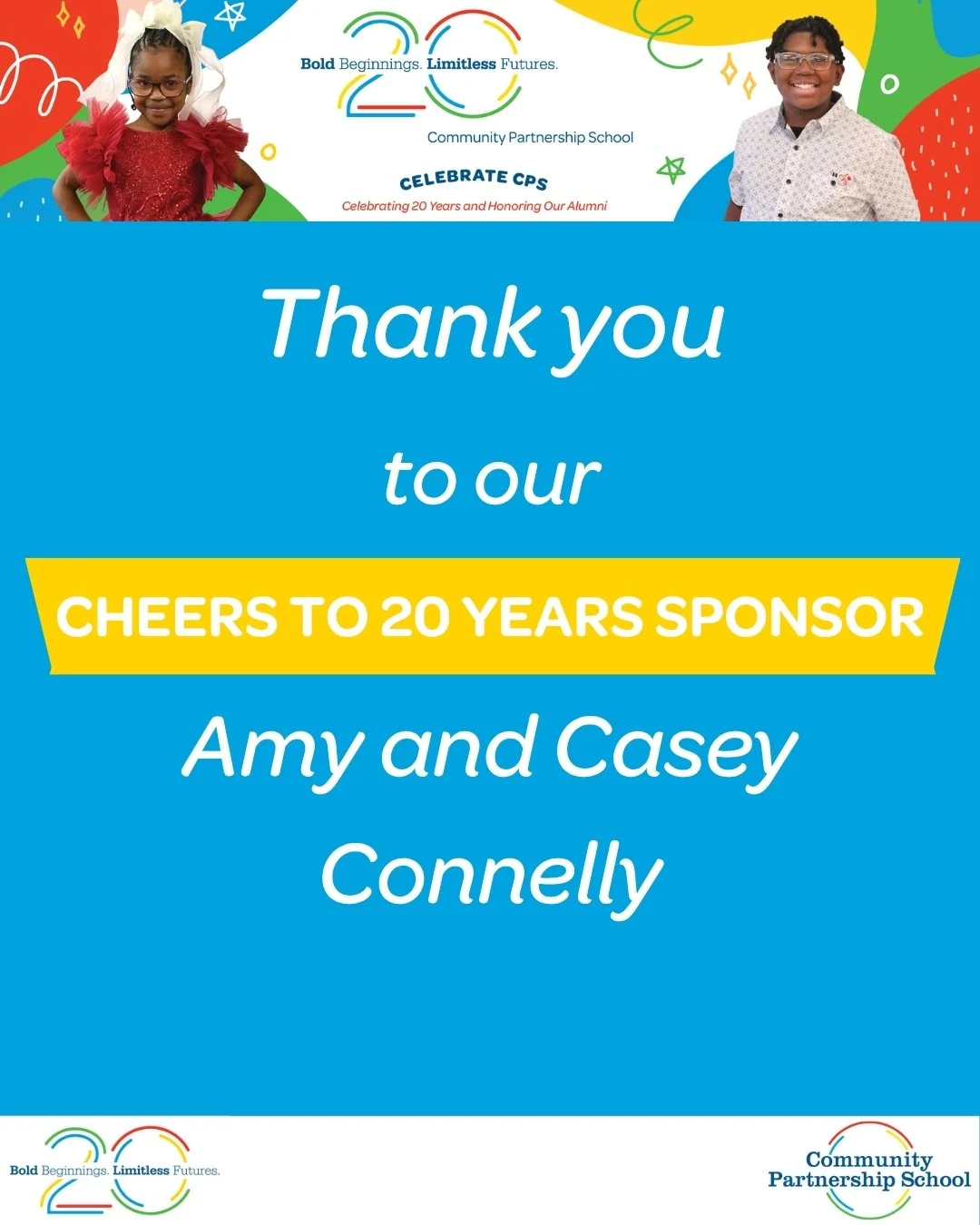 Thank you to our Cheers to 20 Years Sponsor, Amy and Casey Connelly, for supporting Celebrate CPS 2026 and helping us celebrate 20 years of CPS! 🌟

Join us on May 21 at Fairmount Water Works as we honor 20 years of impact and celebrate our amazing a
